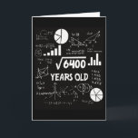 80 Years Old Bday Math Teacher 80th Birthday Gift Card<br><div class="desc">Celebrate a birthday with a clever twist! This hilarious math-themed birthday card features complex equations, graphs, and diagrams on a chalkboard-style background—with a witty centerpiece: √6400 YEARS OLD – because turning 80 is more fun when it looks like math. Perfect for math lovers, teachers, engineers, or anyone who enjoys a...</div>