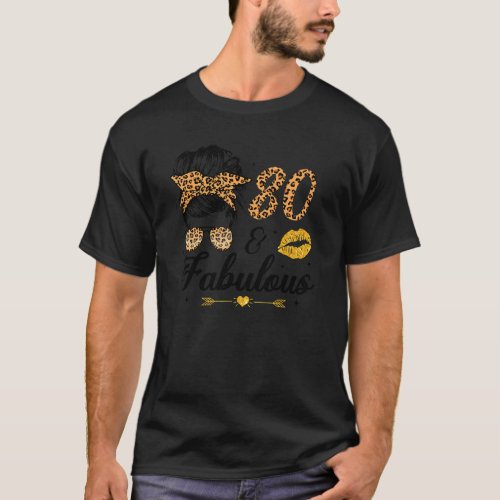 80 Years Old Fabulous Messy Bun Leopard 80th 1942  T_Shirt