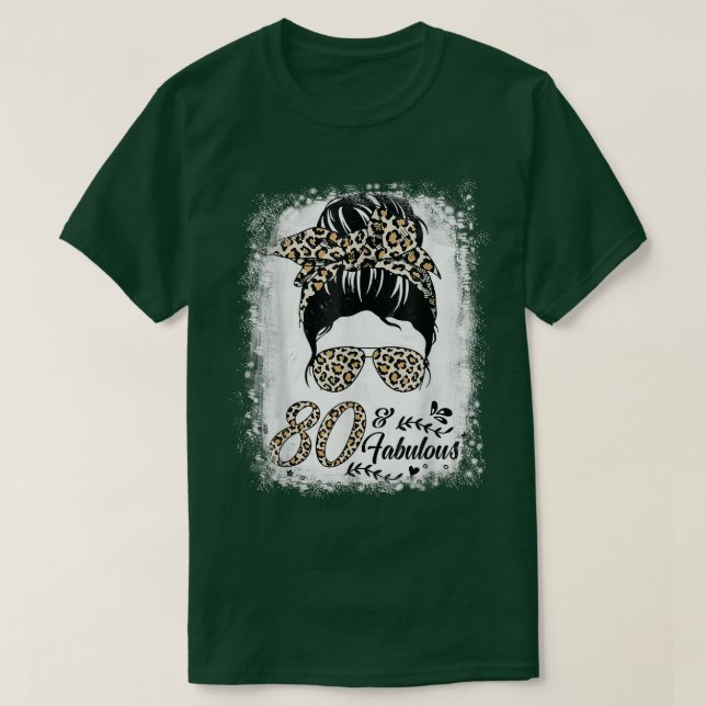 80 Years Old Fabulous Messy Bun Leopard 80th Birth T-Shirt (Design Front)