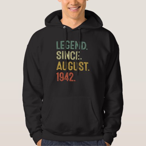80 Years Old  Legend Since August 1942 80th Birthd Hoodie