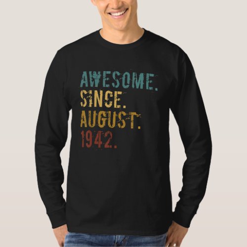 80 Years Old  Legend Since August 1942 80th Birthd T_Shirt