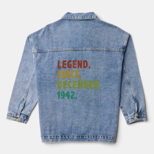 80 Years Old Legend Since December 1942 80th Birth Denim Jacket