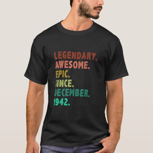 80 Years Old Legend Since December 1942 80th Birth T_Shirt