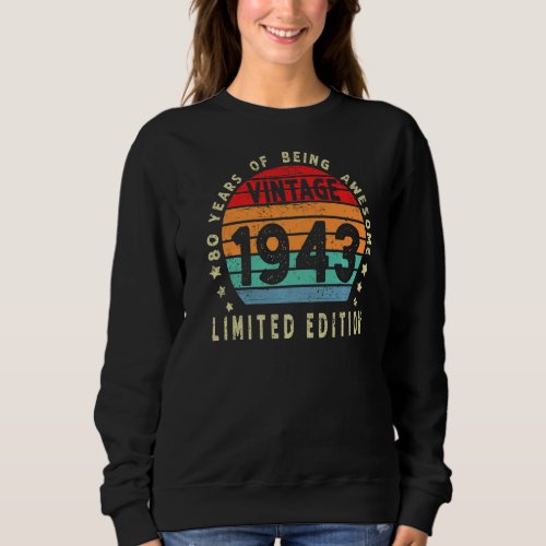 80 Years Old  Vintage 1943  80th Birthday Sweatshirt