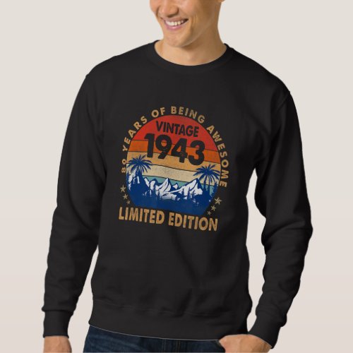 80 Years Old Vintage 1943 80th Birthday Sweatshirt