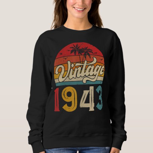 80 Years Old Vintage 1943 Men and Women 80th Birth Sweatshirt
