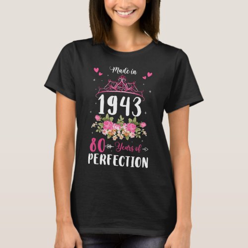 80 Years Old  Women 80th Birthday Girls Made In 19 T_Shirt