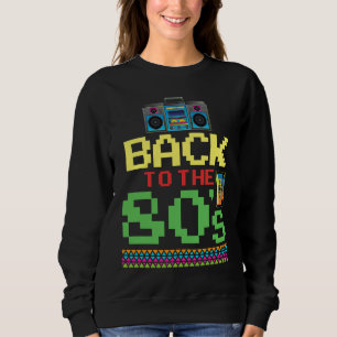80s 80s retro vintage party back to the 80s costum sweatshirt