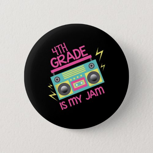 80s 90s Boombox Design 4th Grade Is My Jam  Button