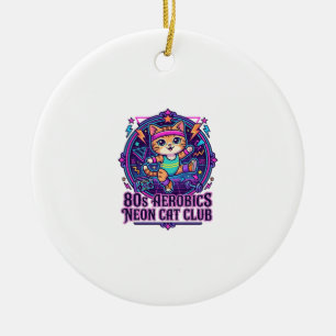 80s Aerobics Neon Cat Funny Cat Lover Design - 80s Ceramic Ornament