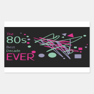 80s Best Decade Ever Pink Purple Teal Shapes Party Rectangular Sticker