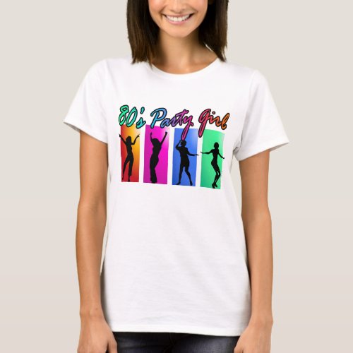 80s Dance Party Girl Rainbow Eighties Retro Women T_Shirt