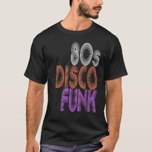 80s Disco Funk Music Dj Vintage Retro Funky Disco  T-Shirt