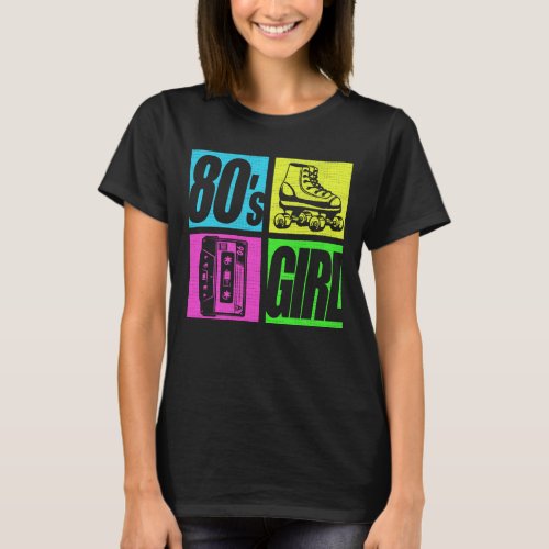 80s Girl 1980s Fashion 80 Theme Party Eighties  T_Shirt