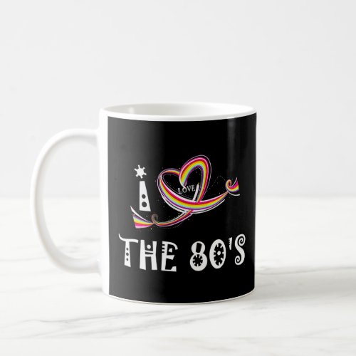 80s I Love The 80s Eighties  Coffee Mug