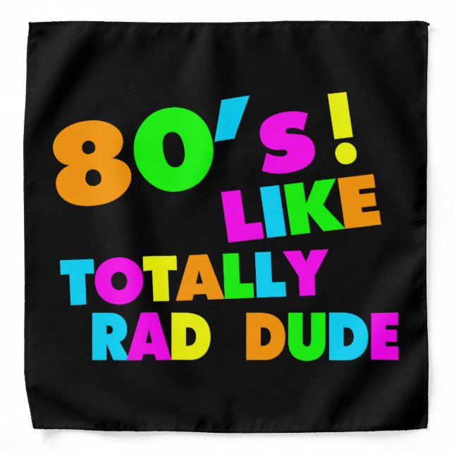 80's Like Totally Rad Dude Neon Bandana (Front)