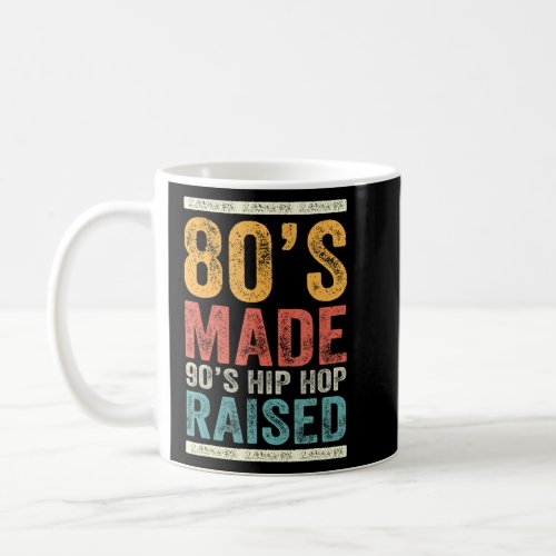 80s Made 90s Hip Hop Raised Apparel 6  Coffee Mug