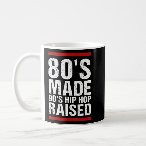 80s Made 90s Hip Hop Raised Apparel 7  Coffee Mug