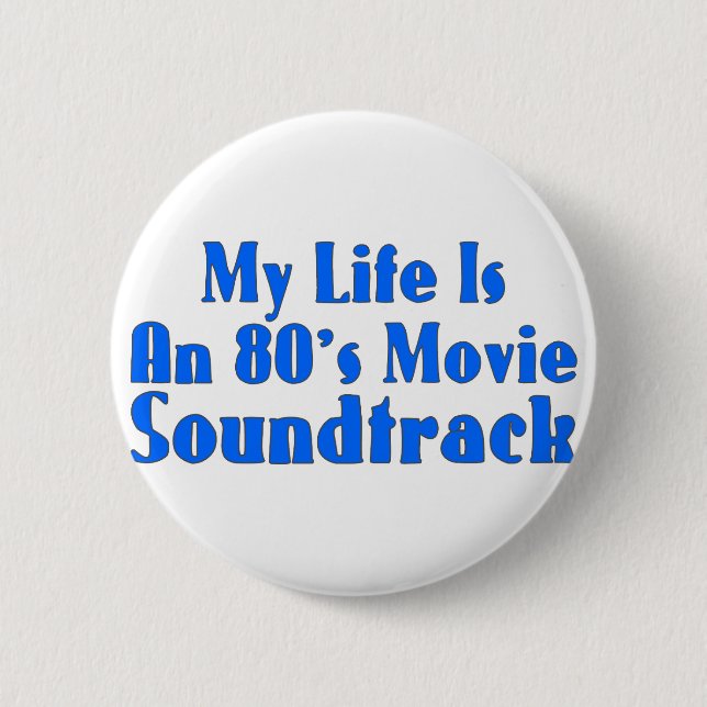 80's Movie Soundtrack Pinback Button (Front)