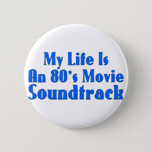 80s Movie Soundtrack Pinback Button
