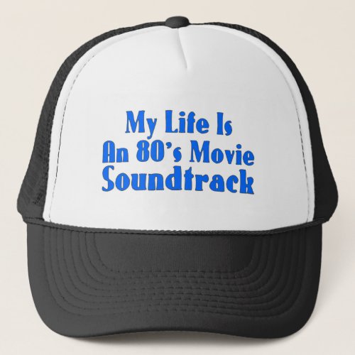 80s Movie Soundtrack Trucker Hat