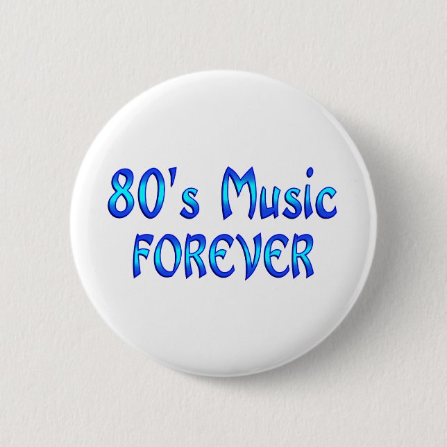 80s Music Forever Pinback Button (Front)