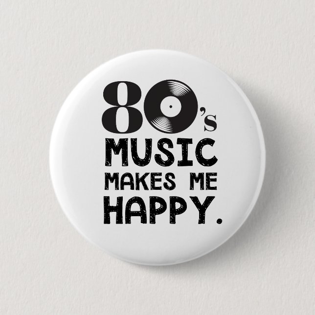 80S Music Make Me Happy Button (Front)