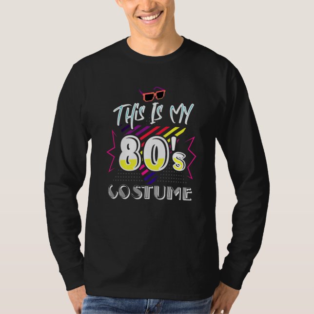 80s Outfit Women Men This Is My 80s Costume Party  T-Shirt (Front)