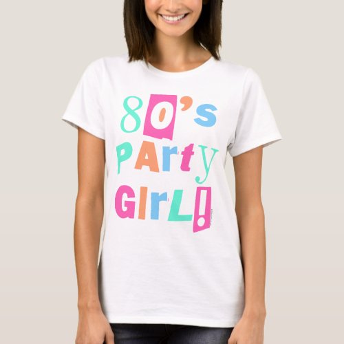 80s Party Girl Bright Pastel Chunky Eighties Retro T_Shirt