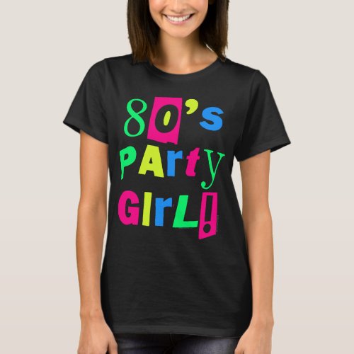 80s Party Girl Neon Rainbow Chunky Eighties Retro T_Shirt