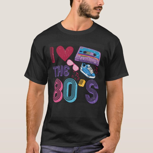80s Party Outfit I love the 80s Costume T-Shirt (Front)