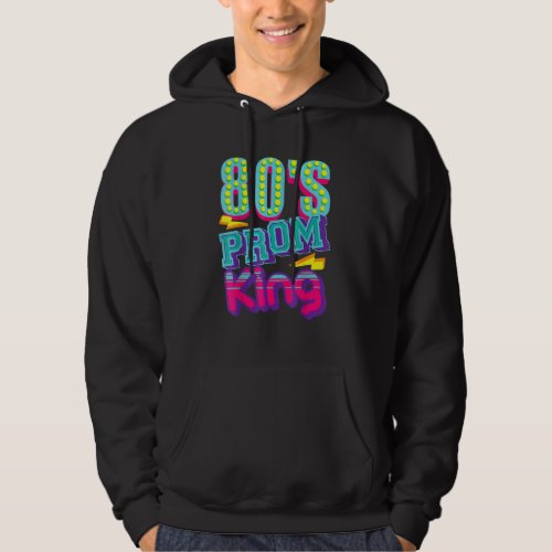 80s Prom King  Disco Throwback Nostalgic Hoodie