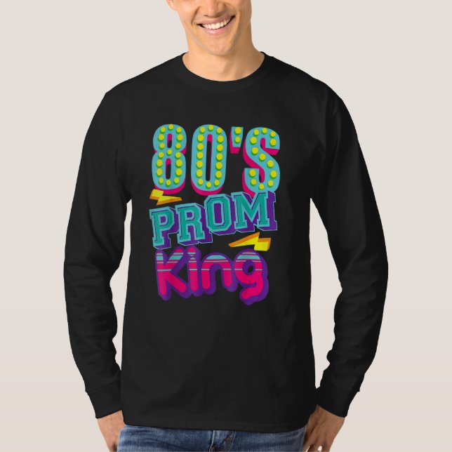 80's Prom King  Disco Throwback Nostalgic T-Shirt (Front)