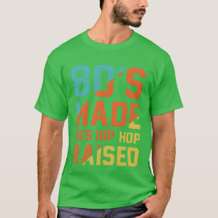 80s Raised Up With 90s Hiphop Culture gift T-Shirt