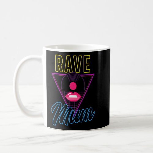 80s Rave Mum Edm Rave Techno  Coffee Mug