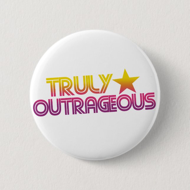 80s Retro Cartoon Truly outrageous Pinback Button (Front)
