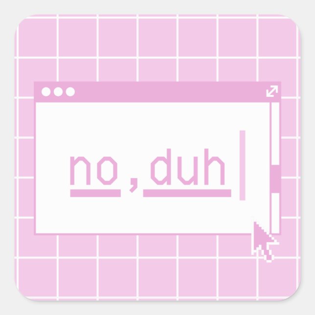 80's Retro Pixel No Duh Square Sticker (Front)