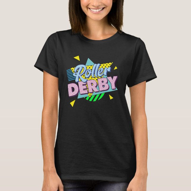 80s Retro Roller Derby Party  Roller Derby  For Wo T-Shirt (Front)