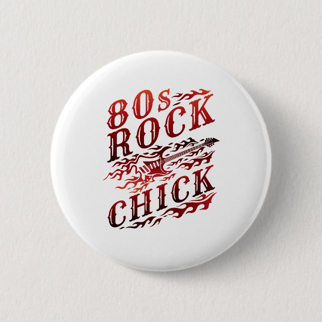 80s Rock Chick Eighties Music Button (Front)