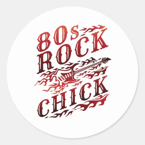 80s Rock Chick Eighties Music Classic Round Sticker
