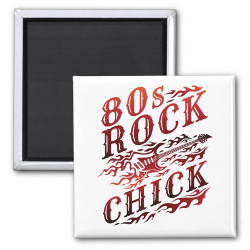 80s Rock Chick Eighties Music Magnet