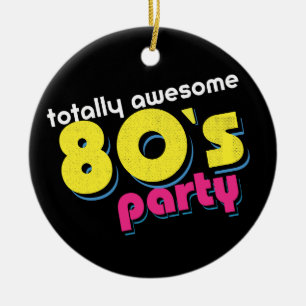80s totally awesome party ceramic ornament