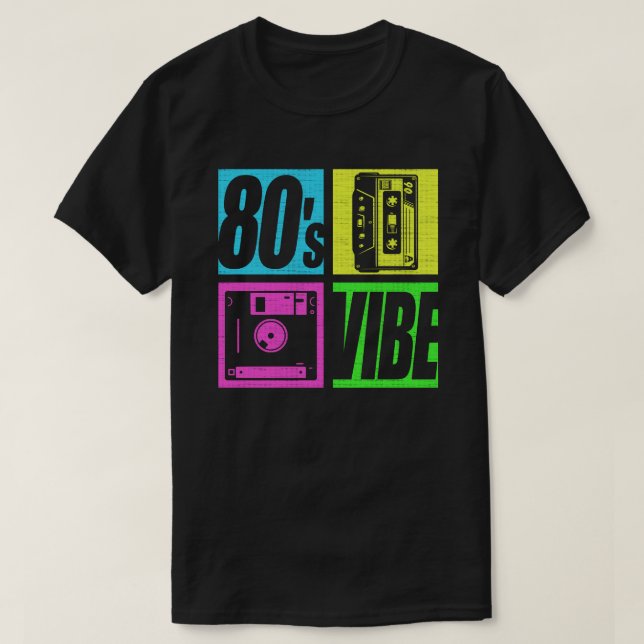 80s Vibe 1980s Fashion 80 Theme Party Eighties  T-Shirt (Design Front)