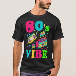 80S Vibes Fashion 80 Theme Party Outfit Eighties T-Shirt