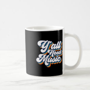 80s Y'all Need Music 1980s Retro Vintage Throwback Coffee Mug