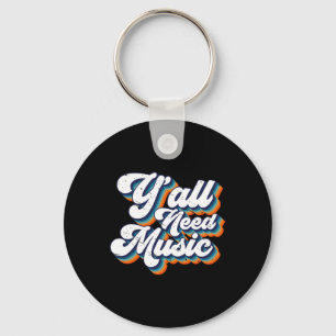 80s Y'all Need Music 1980s Retro Vintage Throwback Keychain