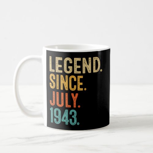 80Th 80 Legend Since July 1943 Coffee Mug
