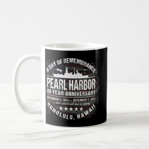 80th Anniversary Pearl Harbor World War Ii Remembr Coffee Mug