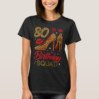 80th Bday Squad Stepping Into 80 Leopard High Heel T-Shirt