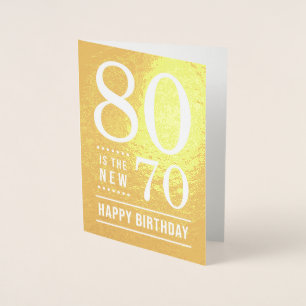 80th Birthday 80 is the new 70 Foil Card